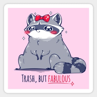 Trash, but fabulous (light tees) Magnet